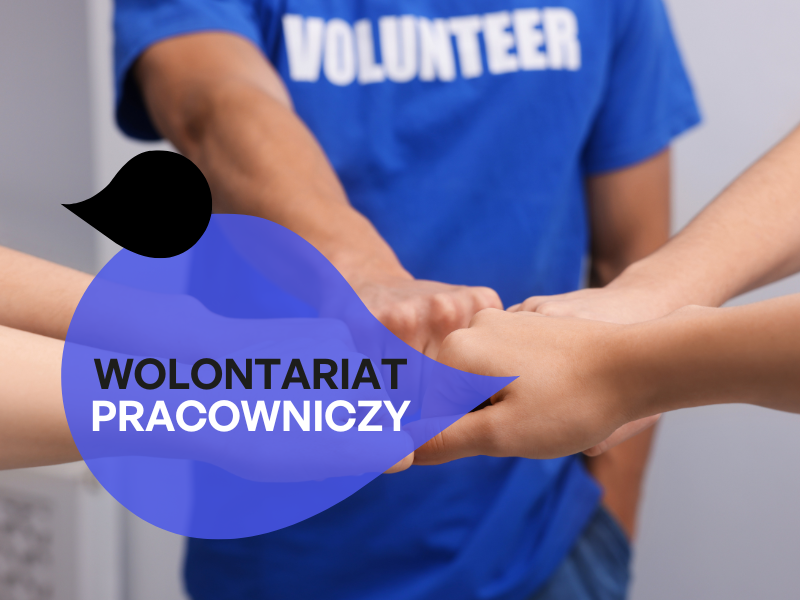 Employee Volunteering and CSR in the Company – How They Strengthen Organizational Culture